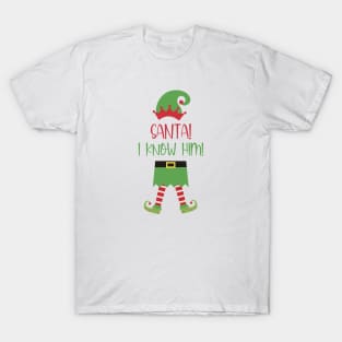 Santa! I Know Him T-Shirt